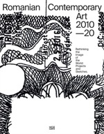 Romanian Contemporary Art 2010-2020: Rethinking