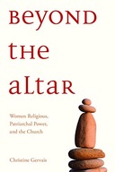 Beyond the Altar: Women Religious, Patriarchal