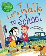 Good to be Green: Let s Walk to School Chancellor