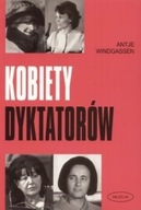 Antje Windgassen - Kobiety dyktatorów