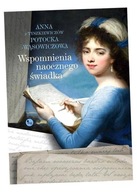 WSPOMNIENIA NAOCZNEGO ŚWIADKA ANNA Z TYSZKIEWICZÓW POTOCKA-WĄSOWICZOWA