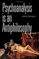 Psychoanalysis is an Antiphilosophy Clemens