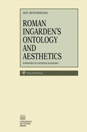 Roman Ingarden s Ontology and Aesthetics