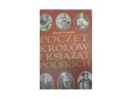 Poczet królów i książąt polskich - Marek Urbański