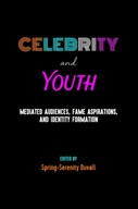 Celebrity and Youth: Mediated Audiences, Fame