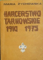 DEDYKACJA HARCERSTWO TARNOWSKIE 1910-75 ŻYCHOWSKA