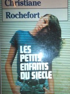 LES PETITS ENFANTS DU SIECLE - ROCHEFORT