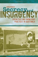 Secrecy and Insurgency: Socialities and Knowledge