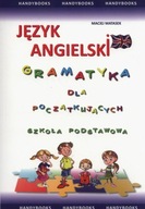 Angielski. Gramatyka dla początkujących.Podstawowa