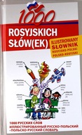 1000 rosyjskich słów(ek) Ilustrowany słownik rosyjsko polski polsko rosyjsk