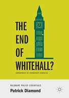 The End of Whitehall?: Government by Permanent