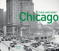 Chicago Then and Now (R) Maguire Kathleen