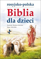 Rosyjsko-polska Biblia dla dzieci Praca zbiorowa