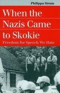 When the Nazis Came to Skokie: Freedom for Speech