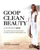 Goop Clean Beauty: The Ultimate Guide to a