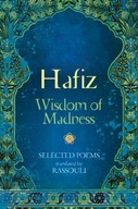 Hafiz: Wisdom of Madness: Selected Poems Hafiz