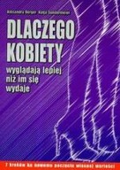 DLACZEGO KOBIETY WYGLĄDAJĄ LEPIEJ NIŻ IM SIĘ WYDAJ