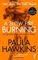 A Slow Fire Burning: Paula Hawkins