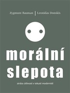 Morální slepota Zygmunt Bauman;Leonidas Donskis
