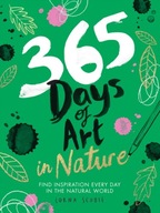 365 Days of Art in Nature: Find Inspiration Every
