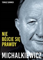 Michalkiewicz: Nie bójcie się prawdy