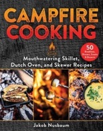 Campfire Cooking: Mouthwatering Skillet, Dutch