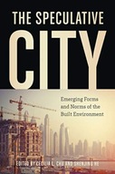 The Speculative City: Emergent Forms and Norms of