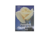 Poradnik dla miłośników róż - W Gottschalk