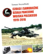 Czołgi i samobieżne działa pancerne Wojska Polskiego 1919-2016