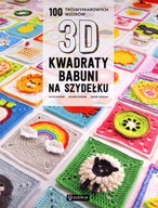 KWADRATY BABUNI NA SZYDEŁKU. 100 TRÓJWYMIAROWYCH W