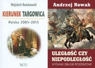 Targowica Roszkowski+ Uległość niepodległość Nowak