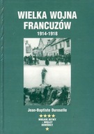 WIELKA WOJNA FRANCUZÓW 1914-1918 - DUROSELLE
