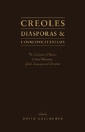 Creoles, Diasporas and Cosmopolitianisms: The