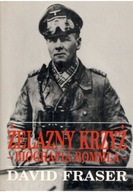 Żelazny Krzyż Biografia Rommla David Fraser Erwin Rommel