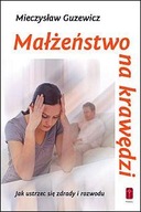 Małżeństwo na krawędzi Mieczysław Guzewicz