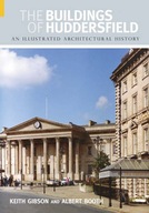The Buildings of Huddersfield: An Illustrated