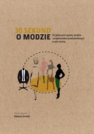 30 sekund o modzie - Rebecca Arnold