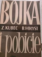 Zbigniew Kubec, Brunon Hołyst BÓJKA I POBICIE