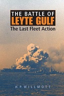 The Battle of Leyte Gulf: The Last Fleet Action