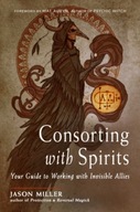 Consorting with Spirits: Your Guide to Working