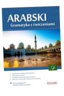 EDGARD. ARABSKI. GRAMATYKA Z ĆWICZENIAMI DLA POCZĄTKUJĄCYCH I ŚREDNIO ZAAWA