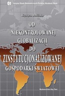 OD NIEKONTROLOWANEJ GLOBALIZACJI DO...