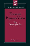Emerson s Pragmatic Vision: The Dance of the Eye