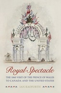 Royal Spectacle: The 1860 Visit of the Prince of
