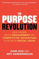 Purpose Revolution: How Leaders Create Engagement