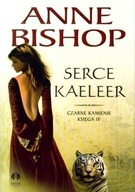 SERCE KAELEER. CZARNE KAMIENIE. KSIĘGA 4 - ANNE BISHOP