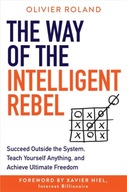 The Way of the Intelligent Rebel OLIVIER ROLAND