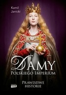 Damy polskiego imperium - Kamil Janicki