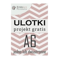 Ulotki A6 jednostronne lub dwustronne 130g 100 szt. PROJEKT W CENIE