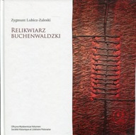 Relikwiarz Buchenwaldzki - Zygmunt Lubicz-Zaleski